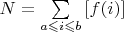 $\[N = \sum\limits_{a \leqslant i \leqslant b}^{} {[f(i)]} \]$