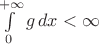 $\int\limits_0^{+\infty}g\,dx<\infty$