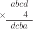 $
\begin{array}{r}
\times
\begin{array}{r}
abcd \\
     4 \\
\hline
dcba
\end{array} \\
\begin{array}{r}
\end{array}
\end{array}
$