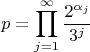 $$p=\prod_{j=1}^{\infty}\frac{2^{\alpha_j}}{3^j}$$