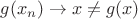 $g(x_n) \to x\neq g(x)$