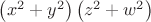 $\left(x^2+y^2\right)\left(z^2+w^2\right)$