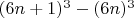 $(6n+1)^3 - (6n)^3$