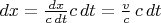 $dx = \frac{dx}{c\,dt}c\,dt=\frac{v}{c}\,c\,dt$