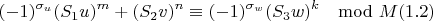$$(-1)^{\sigma_u}(S_1u)^m+(S_2v)^n\equiv(-1)^{\sigma_w}(S_3w)^k\mod M (1.2)$$