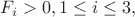 $F_i>0, 1\le i \le 3,$