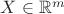 $X \in \fsc{\mathbb{R}^{m}}$