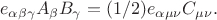 $$e_{\alpha\beta\gamma} A_\beta B_\gamma=(1/2)e_{\alpha\mu\nu} C_{\mu\nu}.$$