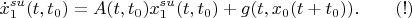 $$\dot x_1^{su}(t,t_0)=A(t,t_0)x_1^{su}(t,t_0)+g(t,x_0(t+t_0)).\qquad(!)$$