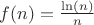 $f(n) = \frac{\ln(n)}{n}$