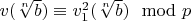 $v(\sqrt[n]{b}) \equiv v_1^2(\sqrt[n]{b}) \mod p$