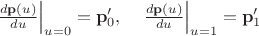 $\left.\frac{d\mathbf p(u)}{du}\right|_{u=0}=\mathbf p'_0,\quad \left.\frac{d\mathbf p(u)}{du}\right|_{u=1}=\mathbf p'_1$