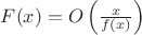 $F(x)=O\left(\frac{x}{f(x)}\right)$