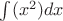 $\int(x^2)dx$