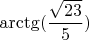 $\arctg(\dfrac{\sqrt{23}}{5})$