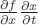 $ \frac {\partial f}{\partial x}} \frac {\partial x}{\partial t}} $