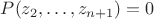 $P(z_2,\ldots,z_{n+1})=0$