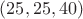 $(25, 25, 40)$