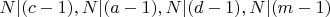 $N|(c-1),N|(a-1),N|(d-1),N|(m-1)$