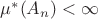 $\mu^* (A_n)<\infty$ $\mu^* (A_n)<\infty$