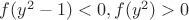 $f(y^2-1)<0,f(y^2)>0$