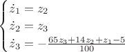 \begin{cases}
\dot z_1=z_2\\
\dot z_2=z_3\\
\dot z_3=-\frac{65z_3+14z_2+z_1-5}{100}
\end{cases}