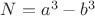 $N=a^3-b^3$