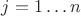 $j=1\ldots n$