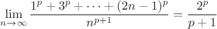 $\lim \limits_{n\to \infty}\dfrac{1^p+3^p+\dots+(2n-1)^p}{n^{p+1}}=\dfrac{2^p}{p+1}$