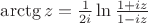 $\operatorname {arctg}z = \frac {1}{2i}\operatorname {ln}\frac{1+iz}{1-iz} $