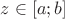$z \in [a; b]$