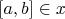 $[a,b]\in x$