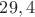${29,4 }$