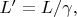 $L'=L/\gamma,$