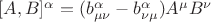 $[A,B]^{\alpha} = (b^{\alpha}_{\mu\nu}-b^{\alpha}_{\nu\mu})A^{\mu}B^{\nu}$