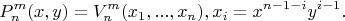 $$P_n^m(x,y)=V_n^m(x_1,...,x_n),x_i=x^{n-1-i}y^{i-1}.$$