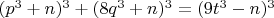 $(p^3+n)^3+(8q^3+n)^3=(9t^3-n)^3$