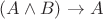$(A \land B) \to A$