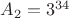 $A_2 = 3^{34}$