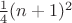 $\frac{1}{4}(n+1)^2$