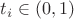 $t_i\in (0,1)$