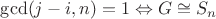 $\gcd(j-i,n)=1\Leftrightarrow G\cong S_n$