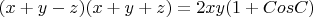 $(x+y-z)(x+y+z)=2xy(1+CosC)$