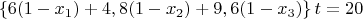 $$ \left \{ 6  (1-x_1)+4,8 (1- x_2)+9,6 (1-x_3) \right \}  t=20 $$