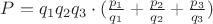 $P=q_1q_2q_3\cdot (\frac{p_1}{q_1}+\frac{p_2}{q_2}+\frac{p_3}{q_3})$