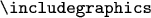\verb \includegraphics
