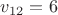 $v_{12}=6