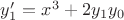 $y'_1=x^3+2y_1y_0$ $y'_1=x^3+2y_1y_0$