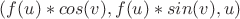 $(f(u)*cos(v),f(u)*sin(v),u)$