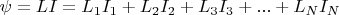 $\psi =LI = L_1I_1 + L_2I_2 + L_3I_3 + ... + L_NI_N$